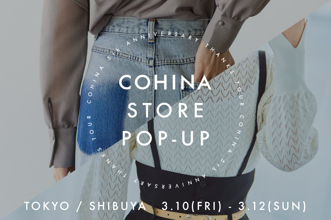 COHINA POP UP in TOKYO
