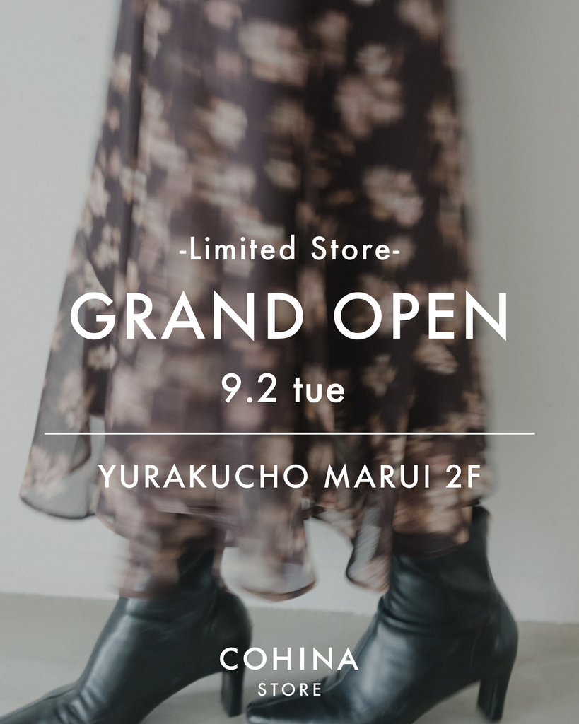 COHINA Limited Store in YURAKUCHO MARUI GRAND OPEN
